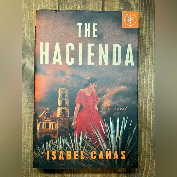 Book Of The Month Other - The Hacienda Novel by Isabel Cañas Hardcover